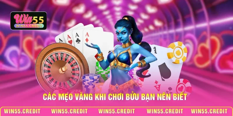 Các mẹo vàng khi chơi Bửu bạn nên biết