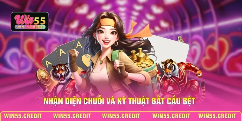 Nhận diện chuỗi và kỹ thuật bắt cầu bệt