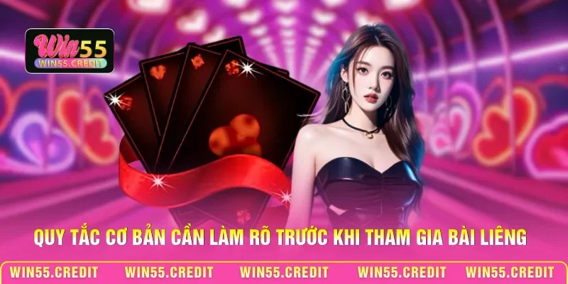 Quy tắc cơ bản cần làm rõ trước khi tham gia bài Liêng